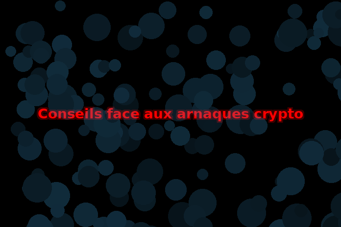 Nos conseils face aux arnaques_crypto_ faire face aux fraudeurs-escrocs